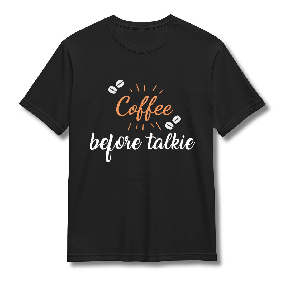Coffee Before Talkie Half Sleeve T-shirt