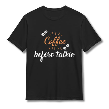 Coffee Before Talkie Half Sleeve T-shirt