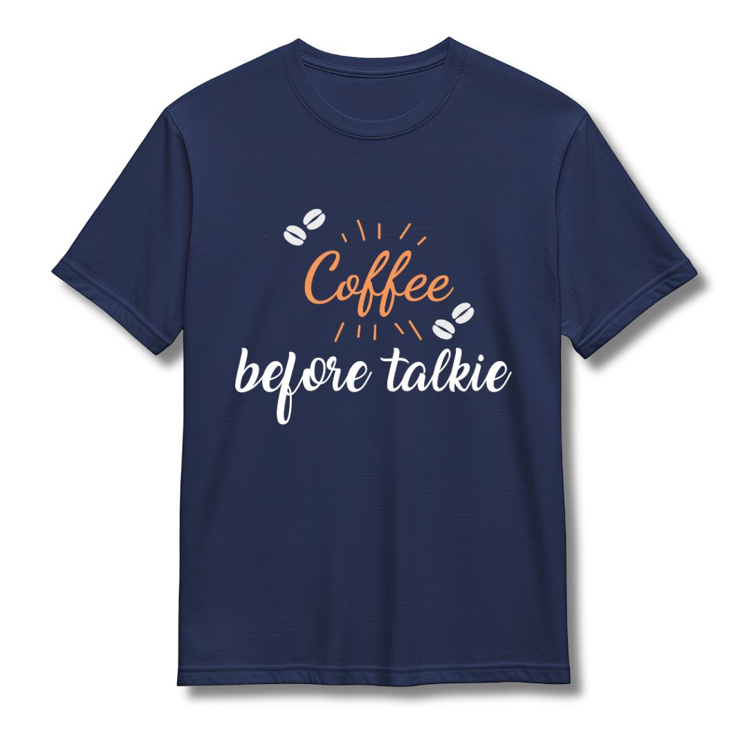 Coffee Before Talkie Half Sleeve T-shirt