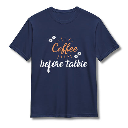 Coffee Before Talkie Half Sleeve T-shirt