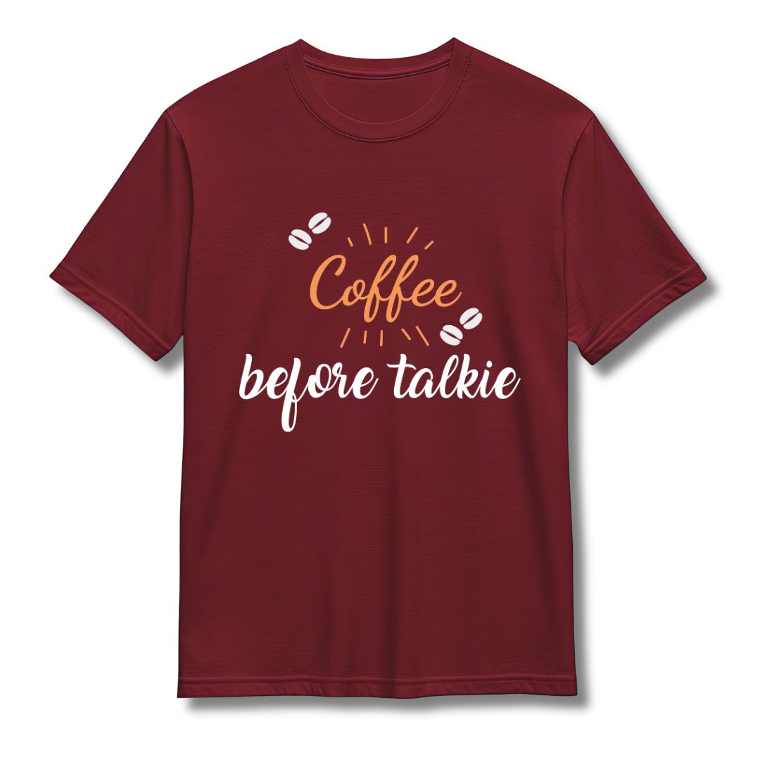 Coffee Before Talkie Half Sleeve T-shirt