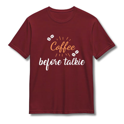Coffee Before Talkie Half Sleeve T-shirt